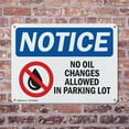 thumbnail image 4 of (2 Pack) No Oil Changes In Parking Lot OSHA Notice Sign 14 Inch X 10 Inch Indoor / Outdoor Rust-Free Aluminum Metal Signs for Workplace, Workshop, and Construction Site, Made in the USA, 4 of 8