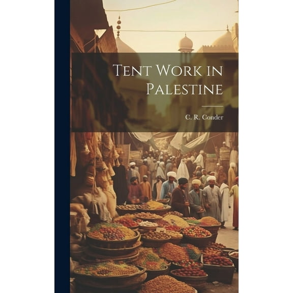 Tent Work in Palestine (Hardcover)