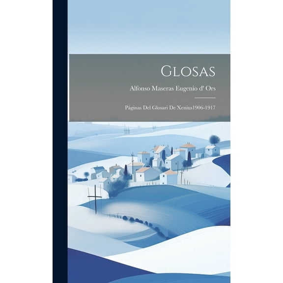 Glosas : Páginas del Glosari de Xenius1906-1917 (Hardcover)