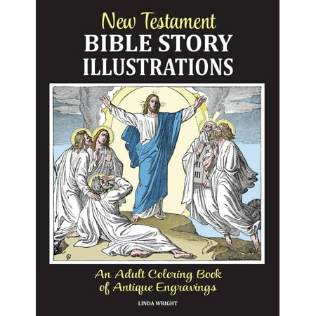 New Testament Bible Story Illustrations : An Adult Coloring Book of Antique