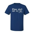 thumbnail image 2 of Wild Bobby, Thou Shall Not Try Me Mood 24:7, Inspirational/Christian, Men Graphic Tee, Royal, 3X-Large, 2 of 4