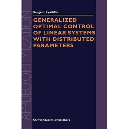 Pre-Owned Applied Optimization: Generalized Optimal Control of Linear Systems with Distributed Parameters (Hardcover)
