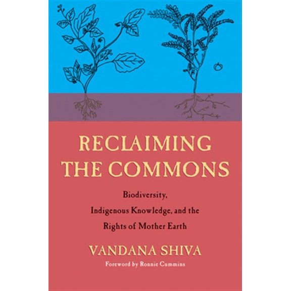 Pre-Owned Reclaiming the Commons: Biodiversity, Traditional Knowledge, and the Rights of Mother Earth (Paperback)