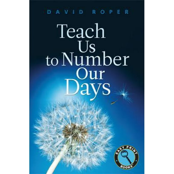 Pre-Owned Teach Us to Number Our Days (Paperback) 1572937548 9781572937543