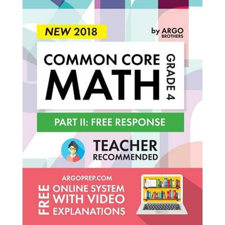 Common Core Math Workbook, Grade 4 : Free Response, Daily Math Practice Grade