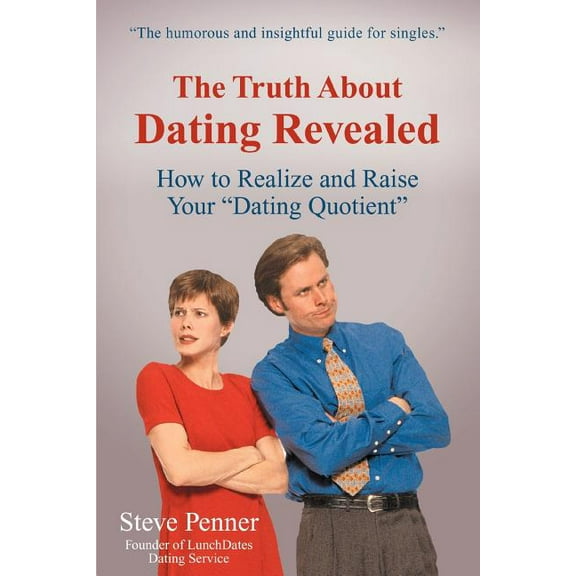 The Truth about Dating Revealed (Paperback)