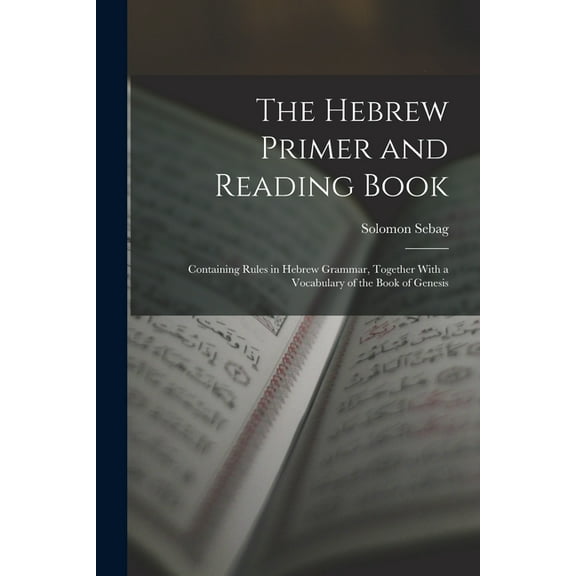 The Hebrew Primer and Reading Book, (Paperback)