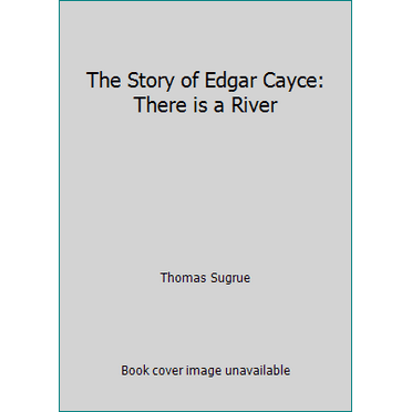 Pre-Owned The Story of Edgar Cayce: There is a River (Paperback) 0876041519 9780876041512