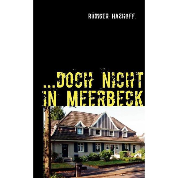 ...doch nicht in Meerbeck : ein Meerbeck- Krimi (Paperback)