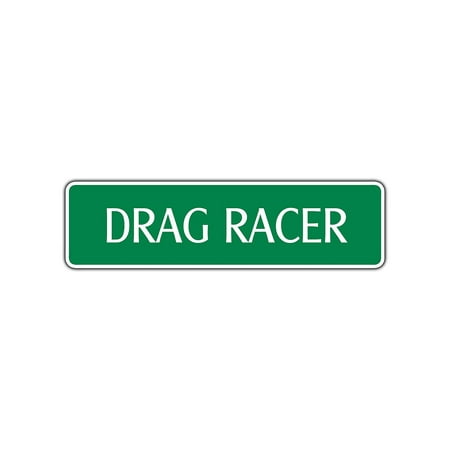 Drag Racer Street Sign New Race Car Gift Racetrack Racing Driver Dragster