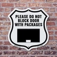 thumbnail image 4 of Please Do Not Block Door With Packages (2 Pack) 6 inch X 6 inch Shield Shaped Commercial Grade Plastic Signs Weather Resistant Made in the USA, 4 of 6