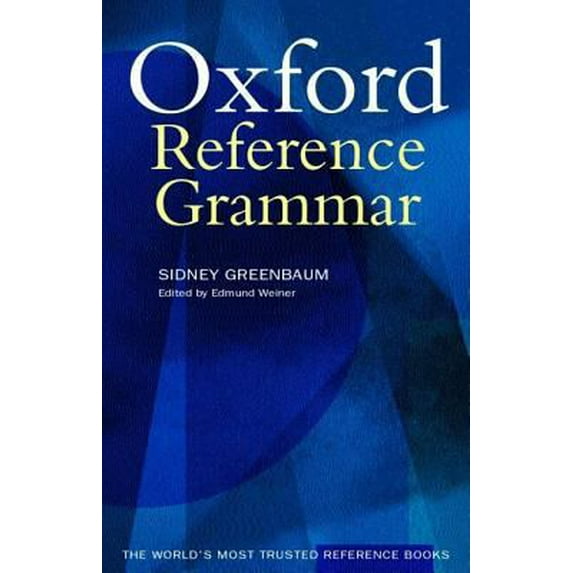 Pre-Owned The Oxford Reference Grammar (Paperback) by Sidney Greenbaum, Edmund Weiner