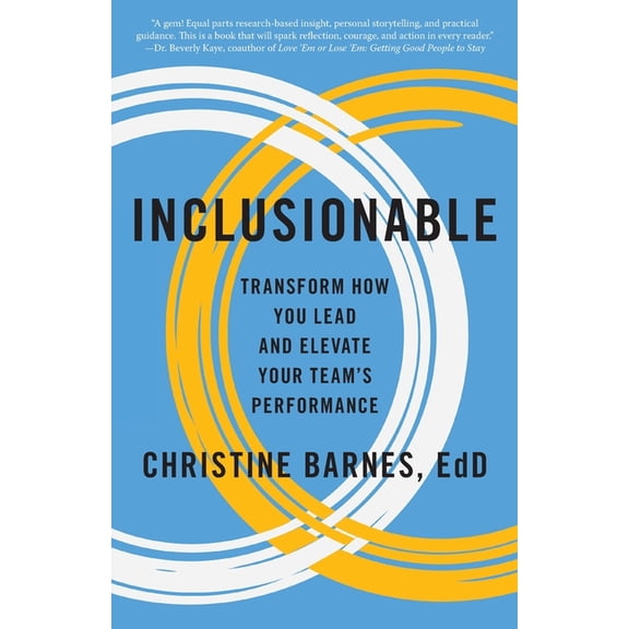 Inclusionable: Transform How You Lead and Elevate Your Team's Performance, (Paperback)