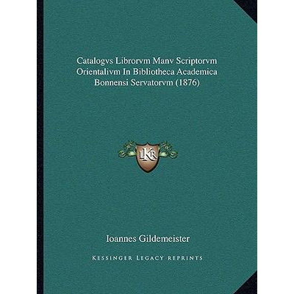 Catalogvs Librorvm Manv Scriptorvm Orientalivm in Bibliotheca Academica Bonnensi Servatorvm (1876) Paperback