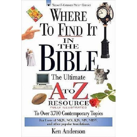 Nelson's A-Z: Where to Find It in the Bible: The Ultimate A to Z(r) Resource Series (Paperback)
