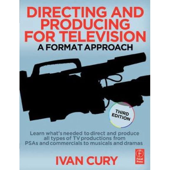 Pre-Owned Directing and Producing for Television: A Format Approach (Paperback) 0240808274 9780240808277