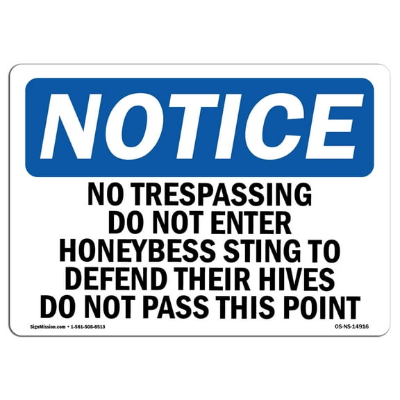 OSHA Notice Sign - No Trespassing Do Not Enter Honeybees Sting | Decal | Protect Your Business, Construction Site |  Made in the USA