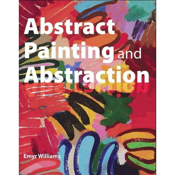Abstract Painting and Abstraction, (Paperback)