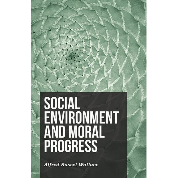 Social Environment and Moral Progress, (Paperback)