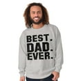thumbnail image 4 of Best Dad Ever Worlds Coolest Father Men's Crewneck Sweatshirt Brisco Brands S, 4 of 6