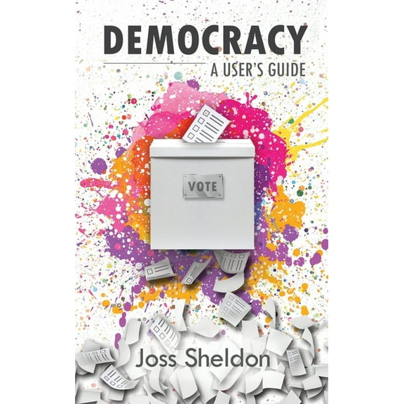 Democracy: A User's Guide, (Hardcover)