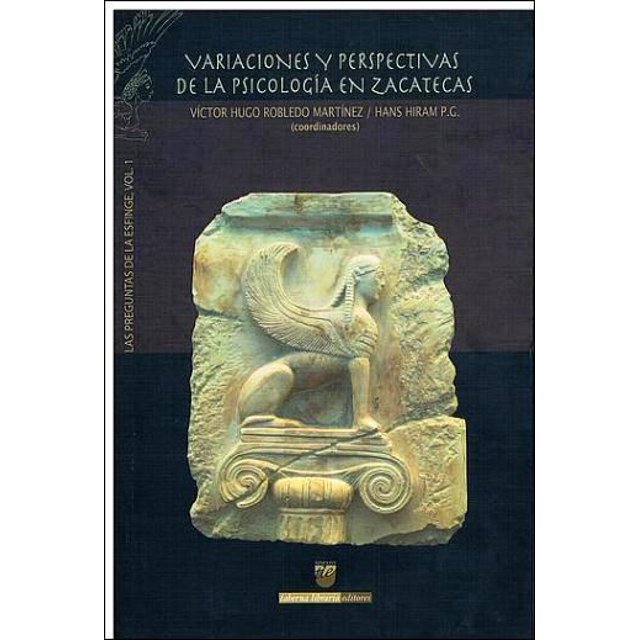 VARIACIONES Y PERSPECTIVAS DE LA PSICOLOGIA EN ZACATECAS TABERNA LIBRARIA EDITORES VICTOR HUGO ROBLEDO MARTINEZ