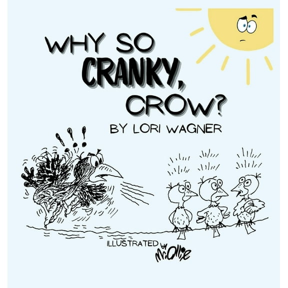 Why So Cranky, Crow?, (Hardcover)