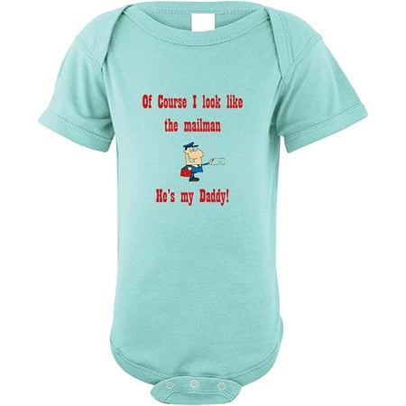

Of Course I Look Like Mailman My Daddy Baby Bodysuit One Piece Chill 12 Months