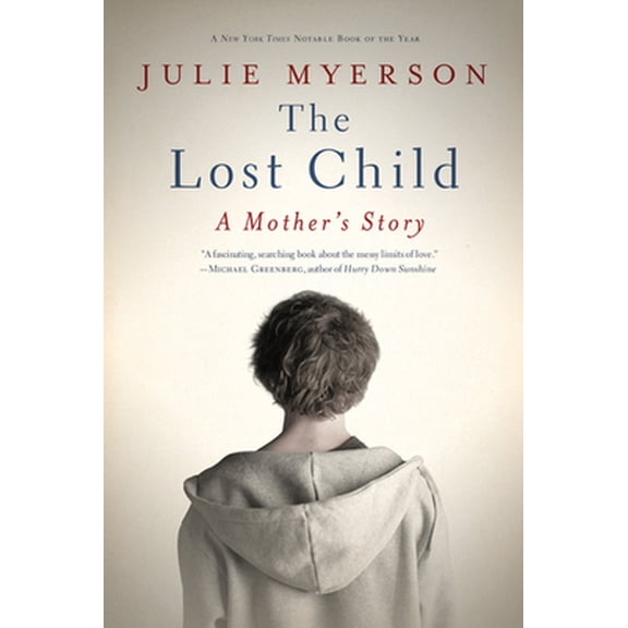 Pre-Owned The Lost Child: A Mother's Story (Paperback) 1608192288 9781608192281