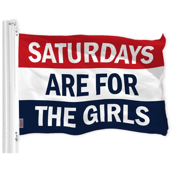 G128 - Saturdays Are For The Girls 3x5 FT Printed Brass Grommets 150D Polyester Indoor/Outdoor - Much Thicker More Durable Than 100D 75D Polyester