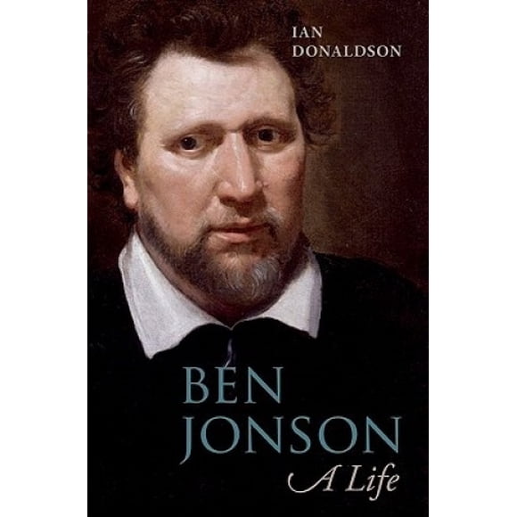 Ben Jonson: A Life