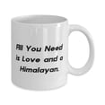 thumbnail image 2 of All You Need is Love and a Himalayan. 15oz Mug, Himalayan Cat Present From Friends, Joke Cup For Friends, Funny cup, Gift for coffee lover, Unique coffee mug, Novelty mug, Funny gift, 2 of 2