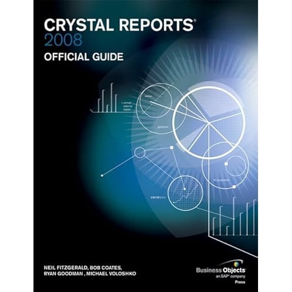 Pre-Owned Crystal Reports 2008 Official Guide (Paperback) 0672329891 9780672329890