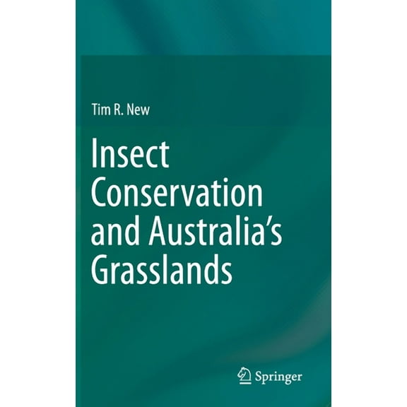 Insect Conservation and Australia's Grasslands, (Hardcover)