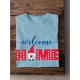 thumbnail image 3 of Welcome Home July 4Th T-Shirt Men -Image by Shutterstock, Male x-Large, 3 of 4