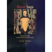 Blood Saga: Hemophilia, Aids, and the Survival of a Community, Updated Edition with a New Preface, Used [Hardcover]