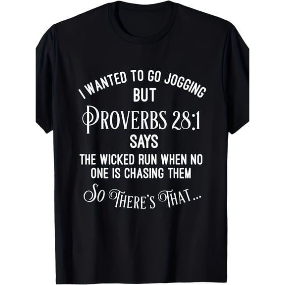 I Wanted To Go Jogging Proverbs 28 1 Graphic Tee for Men Women, Funny Bible Verse Short Sleeve T-Shirt, Christian Faith Casual Crew Neck Top for Daily Wear