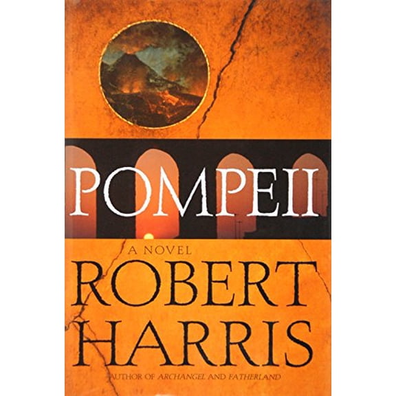 Pre-Owned Pompeii: A Novel (Harris, Robert) Hardcover