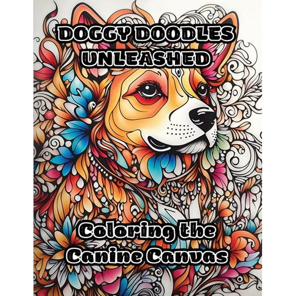 Doggy Doodles Unleashed: Coloring the Canine Canvas, (Paperback)