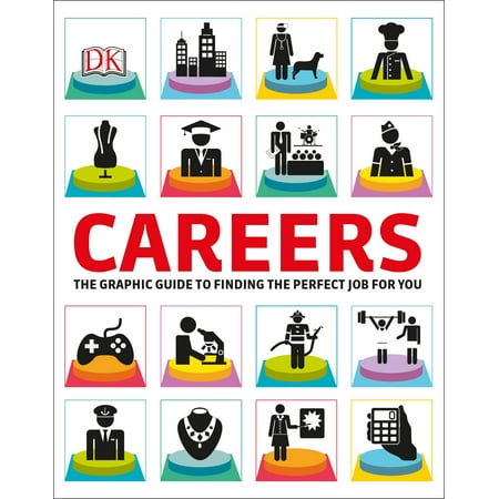 Careers : The Graphic Guide to Planning Your (All The Best For Your Future Career)