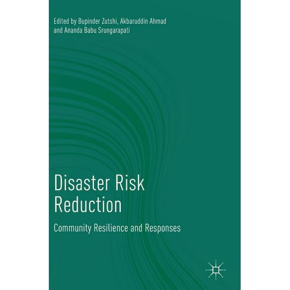 Disaster Risk Reduction: Community Resilience and Responses, (Hardcover)