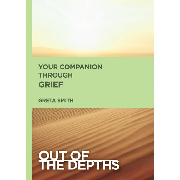 Out of the Depths Your Companion Through Grief, (Paperback)