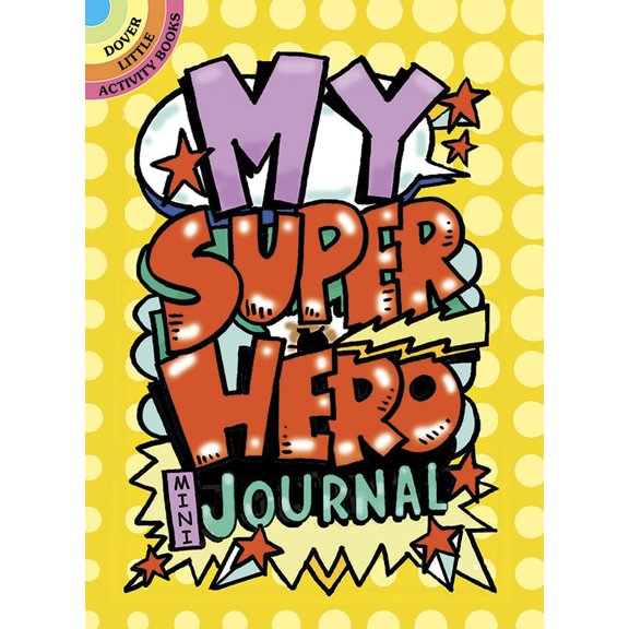 Pre-Owned My Superhero Mini-Journal (Paperback) 0486790339 9780486790336