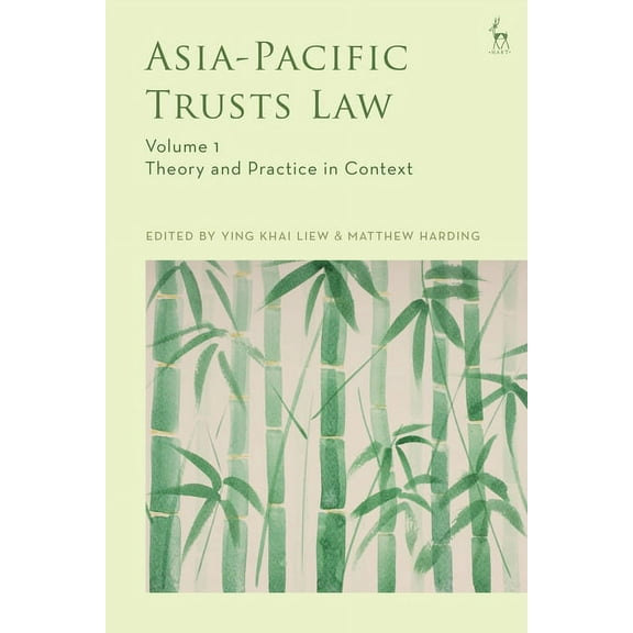 Asia-Pacific Trusts Law, Volume 1: Theory and Practice in Context, (Paperback)
