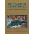 thumbnail image 2 of Pre-Owned The Wilderness Underground, 1: Caves of the Ozark Plateau (Hardcover) 0826208118 9780826208118, 2 of 2