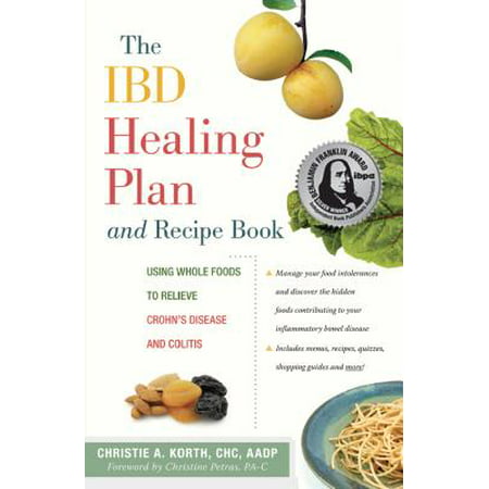 The Ibd Healing Plan and Recipe Book : Using Whole Foods to Relieve Crohn's Disease and (Best Diet For Colitis)