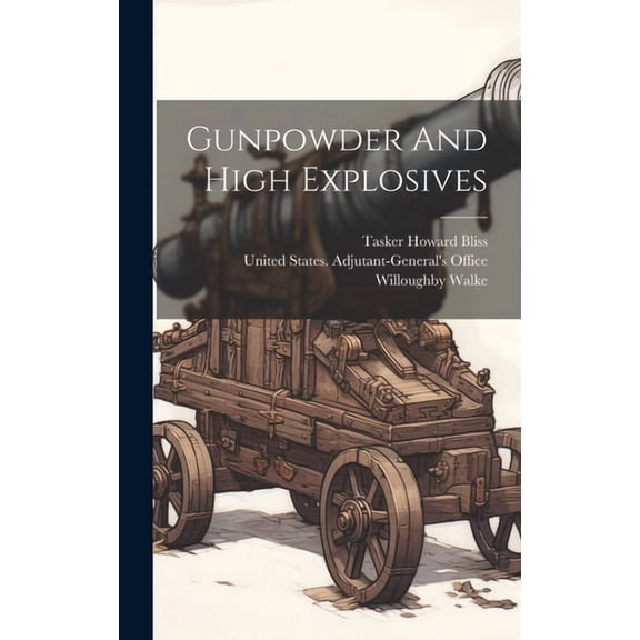 Gunpowder And High Explosives (Hardcover)