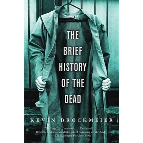 Pre-Owned The Brief History of the Dead (Paperback 9781400095957) by Kevin Brockmeier