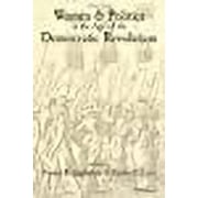 Women and Politics in the Age of the Democratic Revolution (Paperback)