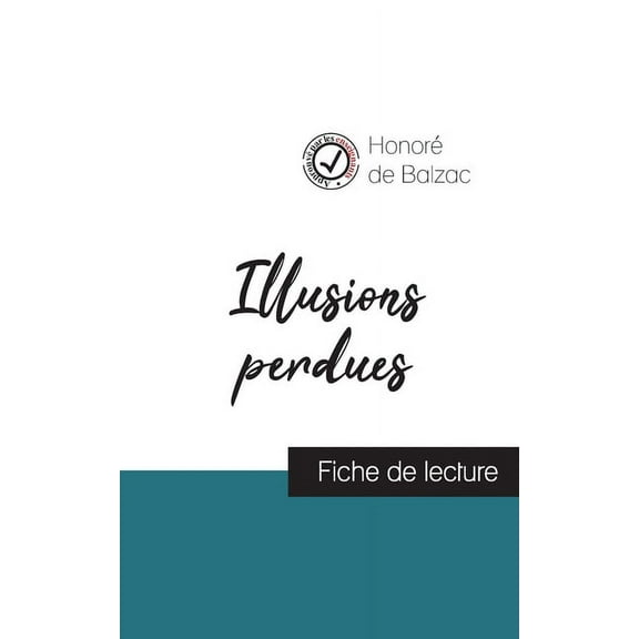 Illusions perdues (fiche de lecture et analyse complète de l'oeuvre) (Paperback)